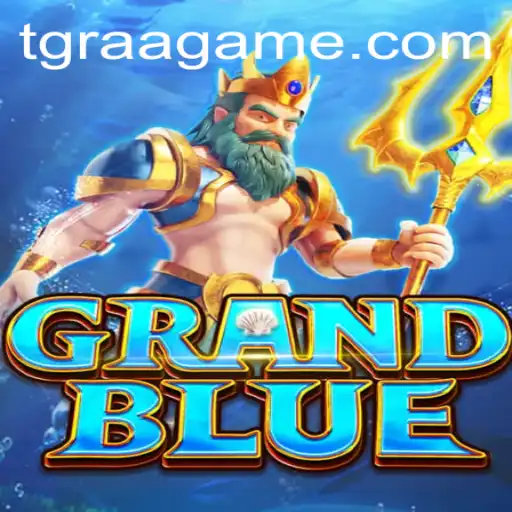 Explorando o Universo de GRANDBLUE e as Perspectivas com TGRaa.bet